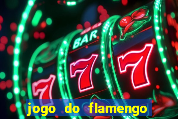 jogo do flamengo rede canais